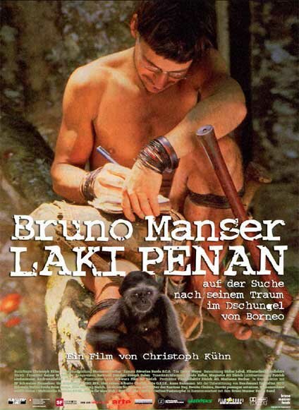 Bruno Manser - Laki Penan (2007) постер